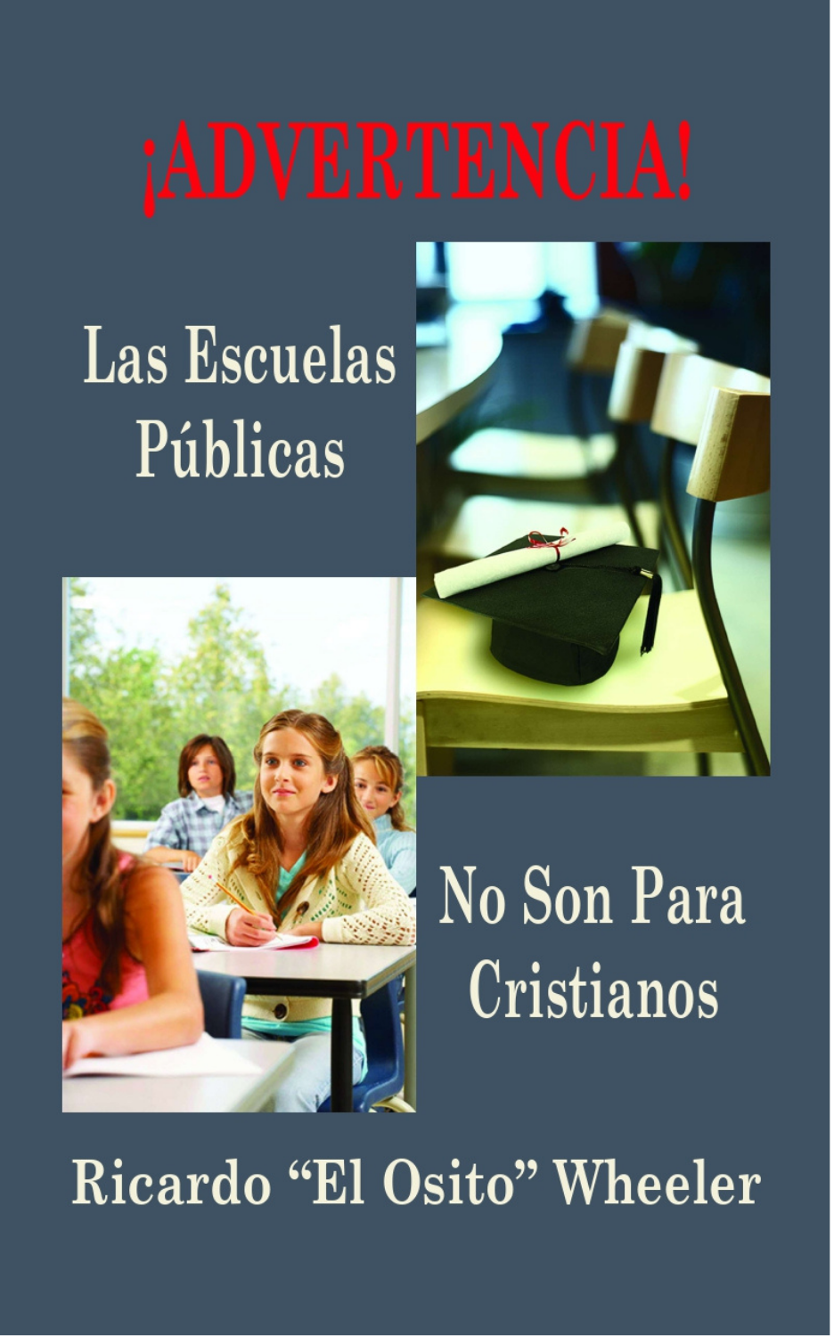 Advertencia, las escuelas públicas no son para cristianos Advertencia, las escuelas públicas no son para cristianos